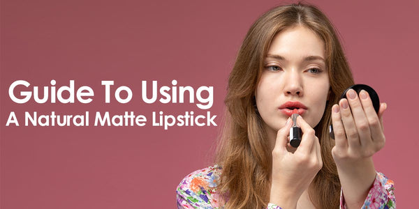 natural matte lipstick guide
