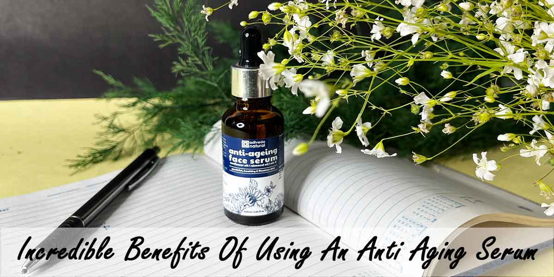 Incredible Benefits Of Using An Anti Aging Serum